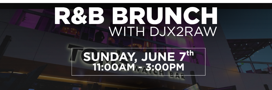 R&B Brunch with DJX2RAW. Sunday June 7th from 11am - 3PM 