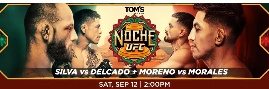UFC Noche SILVA vs DELCADO + MORENO vs MORALES SAT, SEP 12 | 2:00PM