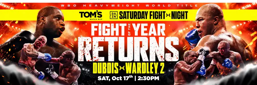 Dubois vs Wardley ll Saturday OCT 17TH 2:30PM